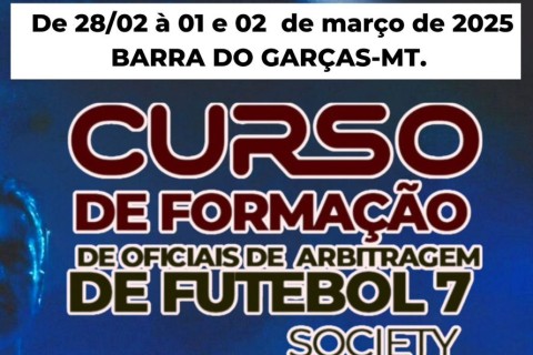 Curso de Arbitragem da Federação Mato-Grossense de Futebol 7 Society é realizado em Barra do Garças Nos dias 28 de fevereiro, 1º e 2 de março.