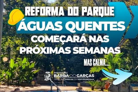 Reforma em Parque das Águas Quentes inicia nas próximas semanas